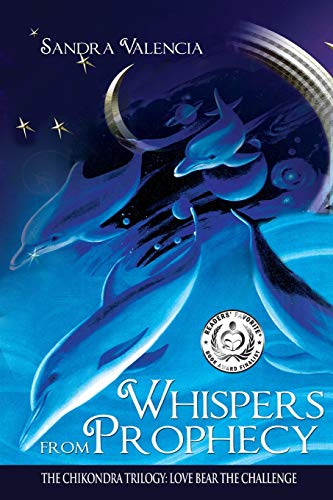Whispers from Prophecy: Love Bear the Challenge (The Chikondra Trilogy, Band 2)