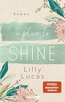 A Place to Shine: Roman | SPIEGEL Bestseller-Autorin (Cherry Hill, Band 4)