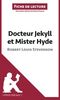 Docteur Jekyll et Mister Hyde de Robert Louis Stevenson (Fiche de lecture): Résumé Complet Et Analyse Détaillée De L'oeuvre