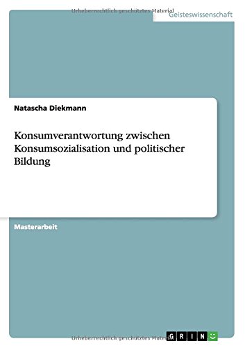 Konsumverantwortung zwischen Konsumsozialisation und politischer Bildung
