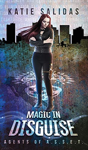 Magic In Disguise (Agents of A.S.S.E.T., Band 3)