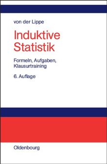 Induktive Statistik: Formeln, Aufgaben, Klausurtraining