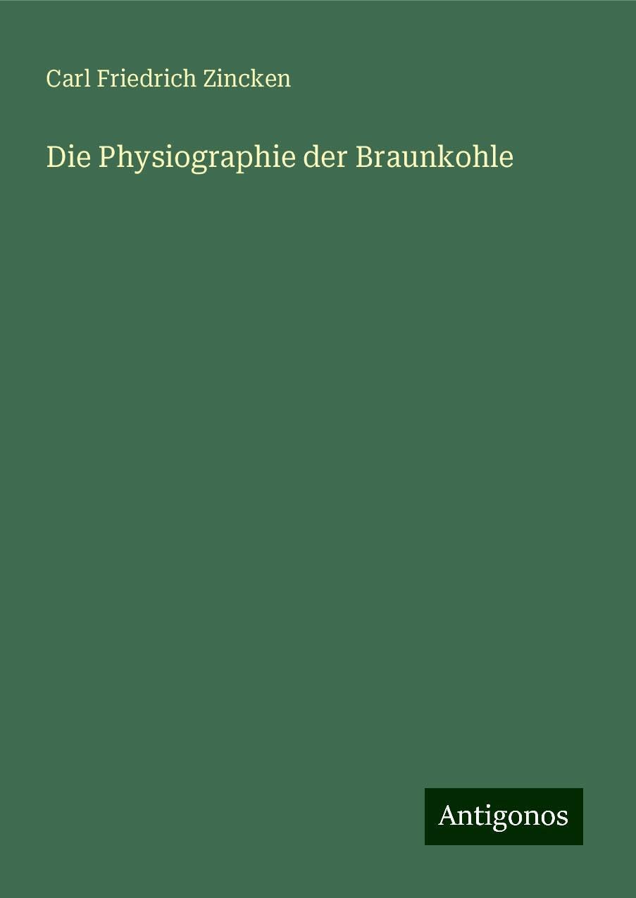 Die Physiographie der Braunkohle