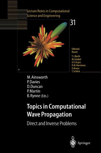 Topics in Computational Wave Propagation: Direct And Inverse Problems (Lecture Notes in Computational Science and Engineering)