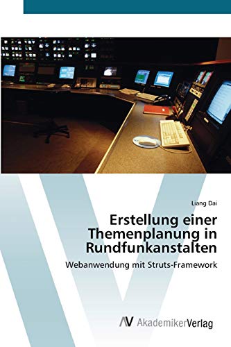 Erstellung einer Themenplanung in Rundfunkanstalten: Webanwendung mit Struts-Framework