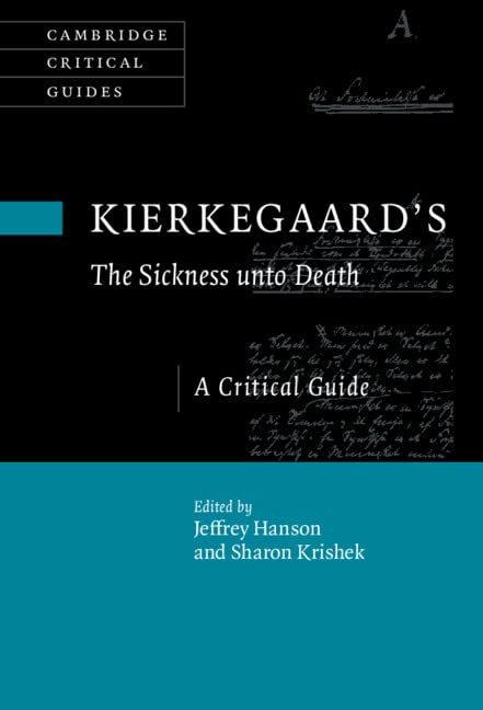 Kierkegaard's The Sickness unto Death: A Critical Guide (Cambridge Critical Guides)