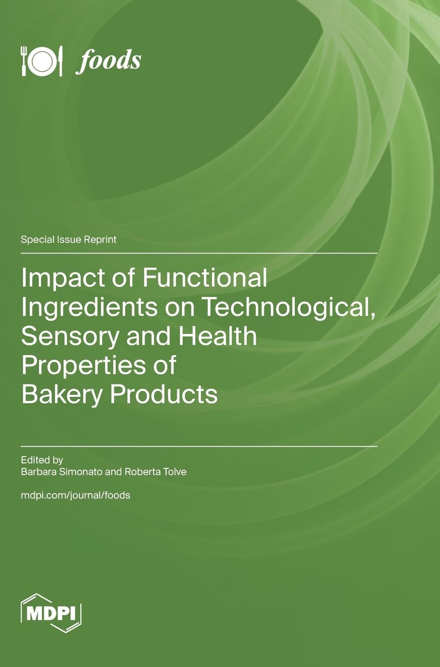 Impact of Functional Ingredients on Technological, Sensory and Health Properties of Bakery Products