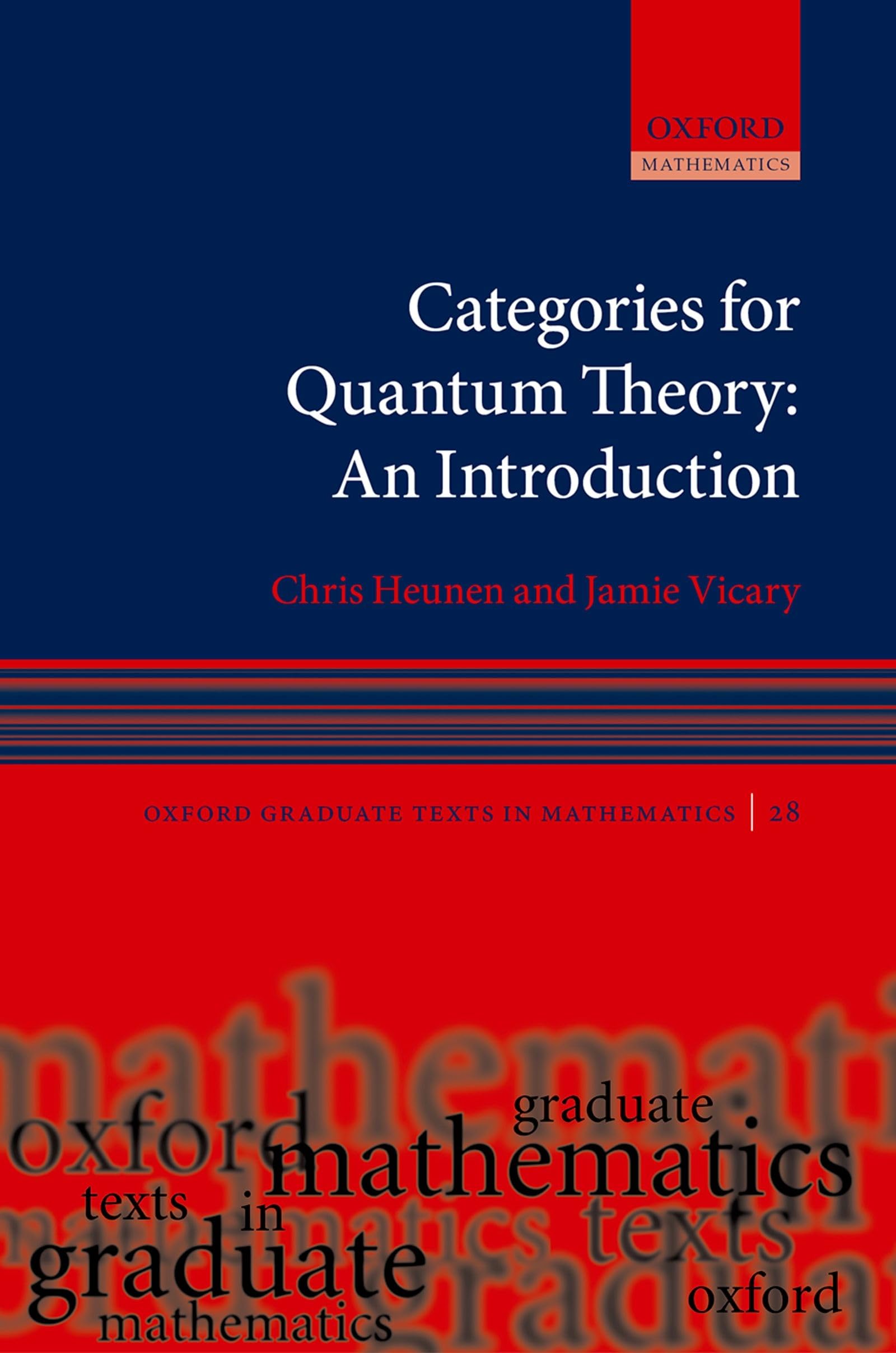 Categories for Quantum Theory: An Introduction (Oxford Graduate Texts in Mathematics, 28, Band 28)