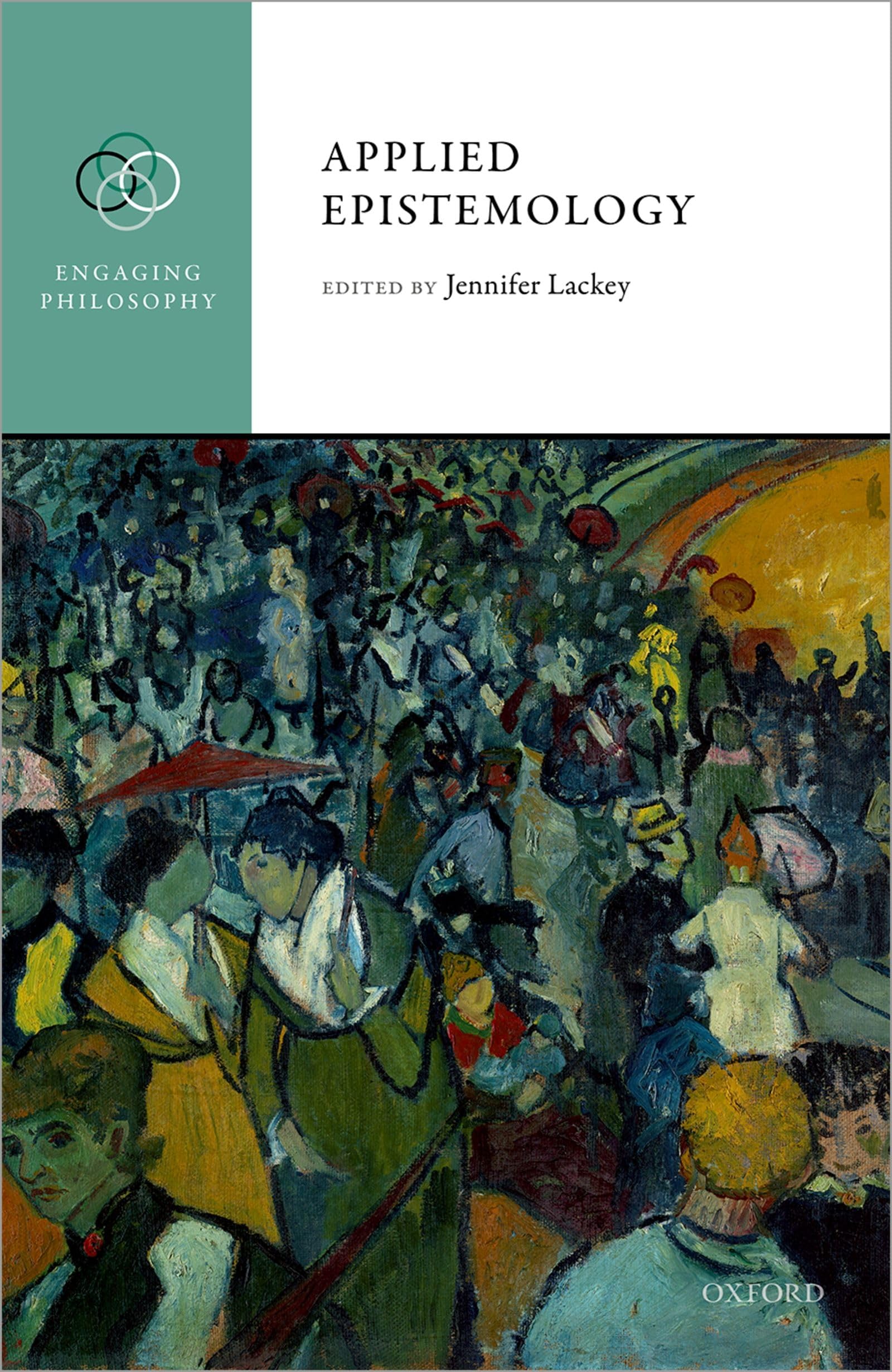 Jennifer Lackey Applied Epistemology (Engaging Philosophy)