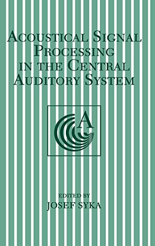 Acoustical Signal Processing in the Central Auditory System (The Language of Science)
