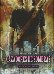 Cazadores de sombras 3. Ciudad de cristal (La Isla del Tiempo Plus, Band 2)