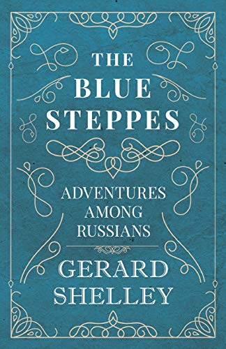 The Blue Steppes - Adventures Among Russians