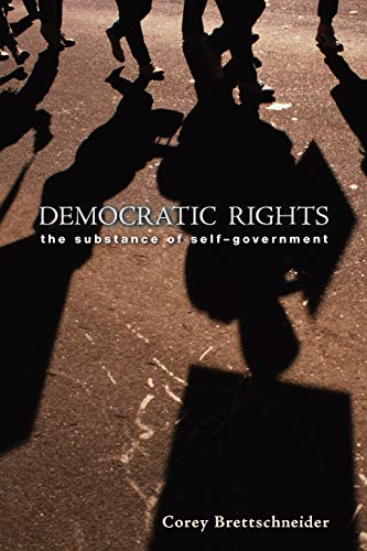 Corey Brettschneider Democratic Rights, The Substance Of Self-Government