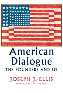 American Dialogue: The Founders and Us