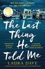 The Last Thing He Told Me: The No. 1 New York Times Bestseller and Reese's Book Club Pick