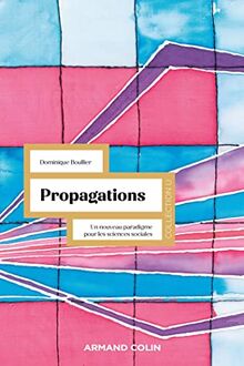 Propagations : un nouveau paradigme pour les sciences sociales