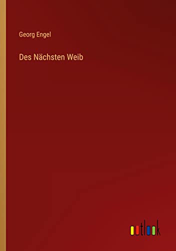 Des Nächsten Weib
