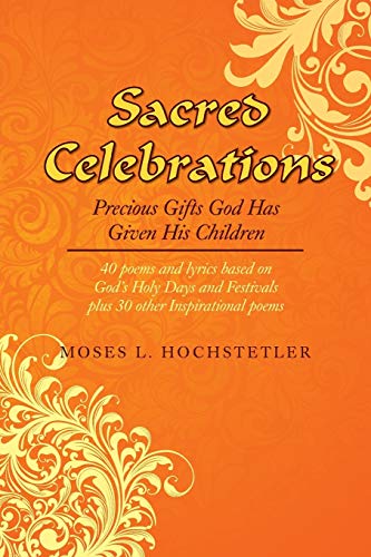Sacred Celebrations: Precious Gifts God has Given his Children