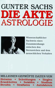 Die Akte Astrologie. Wissenschaftlicher Nachweis eines Zusammenhangs zwischen den Sternzeichen und dem menschlichen Verhalten