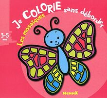 Je colorie sans déborder les mosaïques : 3-5 ans
