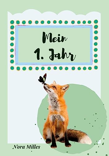 Mein erstes Jahr: Supersüßes, neutrales Babyalbum mit total schnuckeligen Tieren- Für die schönsten Erinnerungen & Meilensteine. Perfekte Geschenkidee ... Tagebuch 1. Jahr. Für Mädchen oder Junge.