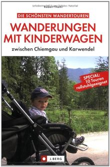 Wanderungen mit Kinderwagen zwischen Chiemgau und Karwendel