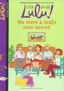 C'est la vie, Lulu !. Vol. 12. Ma mère a trahi mon secret