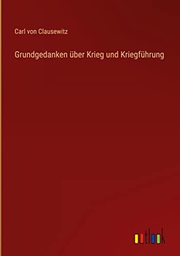 Grundgedanken über Krieg und Kriegführung