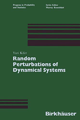 Random Perturbations of Dynamical Systems (Progress in Probability, 16, Band 16)
