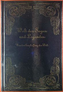 Welt der Sagen und Legenden - Von der Erschaffung der Welt