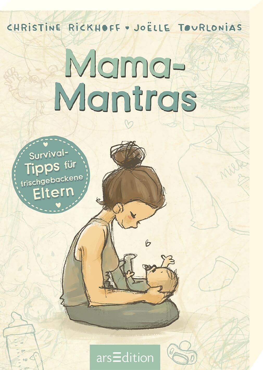 Mama-Mantras: Survival-Tipps für frischgebackene Eltern | Fürs erste Lebensjahr
