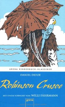 Robinson Crusoe: Mit einem Vorwort von Willi Fährmann