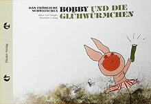 Das fröhliche Schweinchen Bobby und die kleine Raupe / Das fröhliche Schweinchen Bobby und die Glühwürmchen: Kinderbuch Deutsch-Chinesisch (zweisprachig/bilingual)