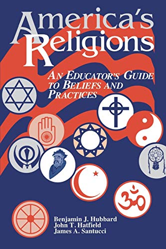 America's Religions: An Educator's Guide to Beliefs and Practices