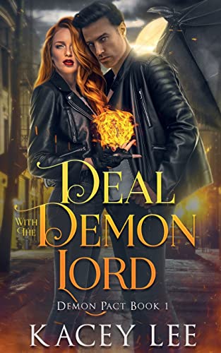 Deal with the Demon Lord: Demon Pact Book 1 (The Demon Pact Series, Band 1)