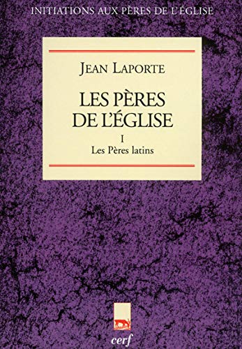 Les Pères De L'eglise, Tome I : Les Pères Latins (inititiations G)