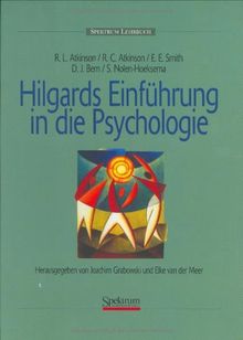 Hilgards Einführung in die Psychologie: Herausgegeben von Joachim Grabowski und Elke van der Meer