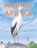 Marius: Ein Storch fliegt nach Afrika