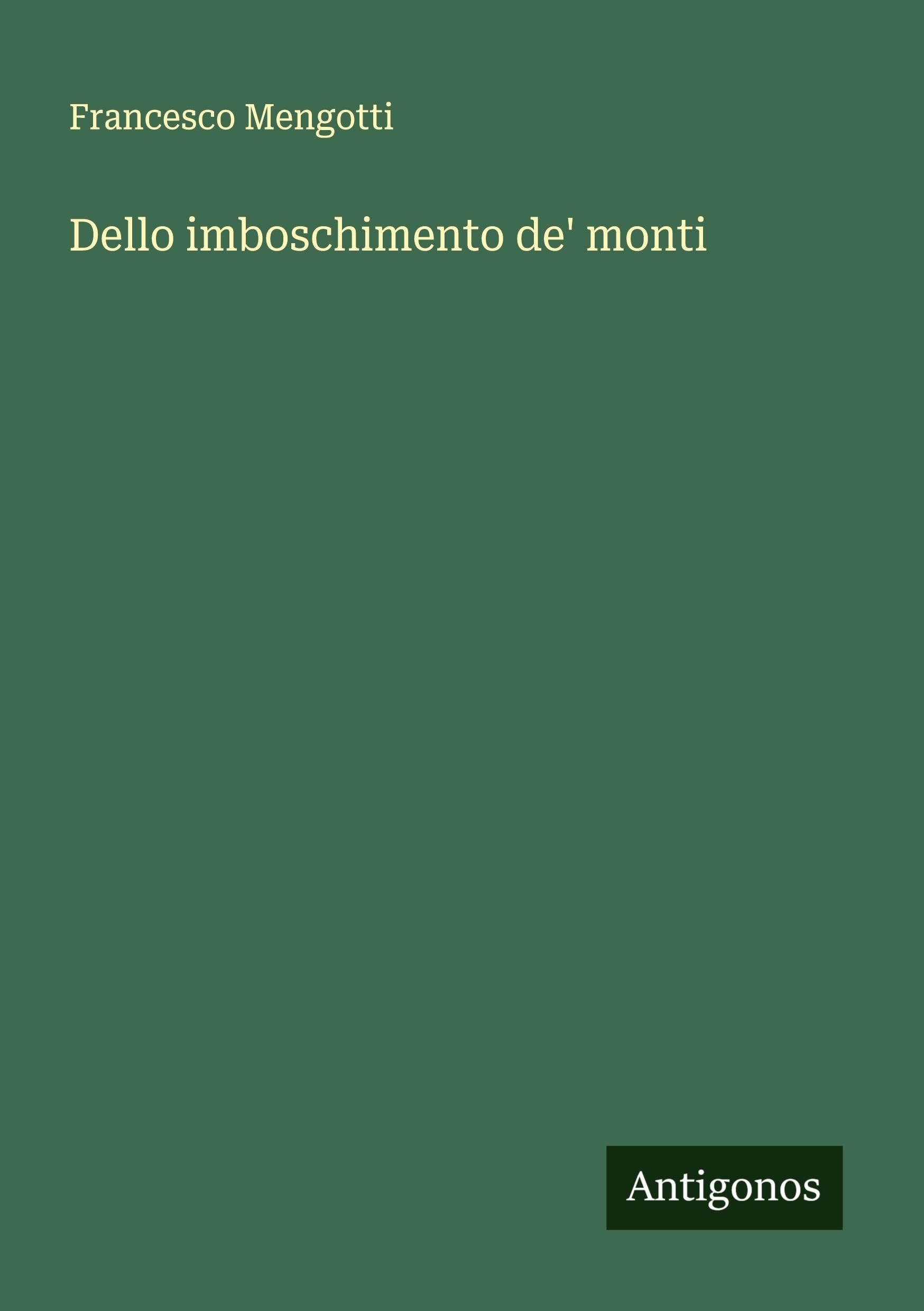 Dello imboschimento de' monti