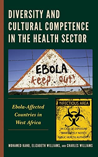 Diversity and Cultural Competence in the Health Sector: Ebola-Affected Countries in West Africa (Anthropology of Well-being: Individual, Community, Society)