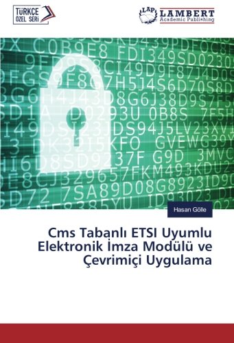 Cms Tabanlı ETSI Uyumlu Elektronik İmza Modülü ve Çevrimiçi Uygulama