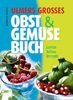 Ulmers grosses Obst und Gemüse Buch: Sorten, Anbau, Rezepte