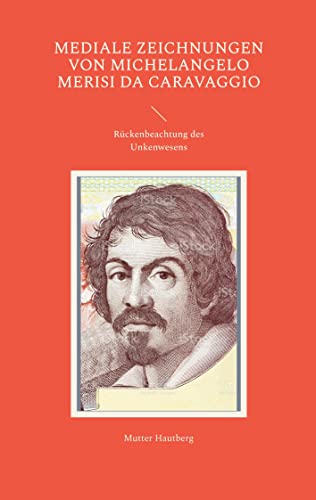 Mediale Zeichnungen von Michelangelo Merisi da Caravaggio: Rückenbeachtung des Unkenwesens