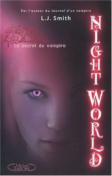 Night world. Vol. 1. Le secret du vampire