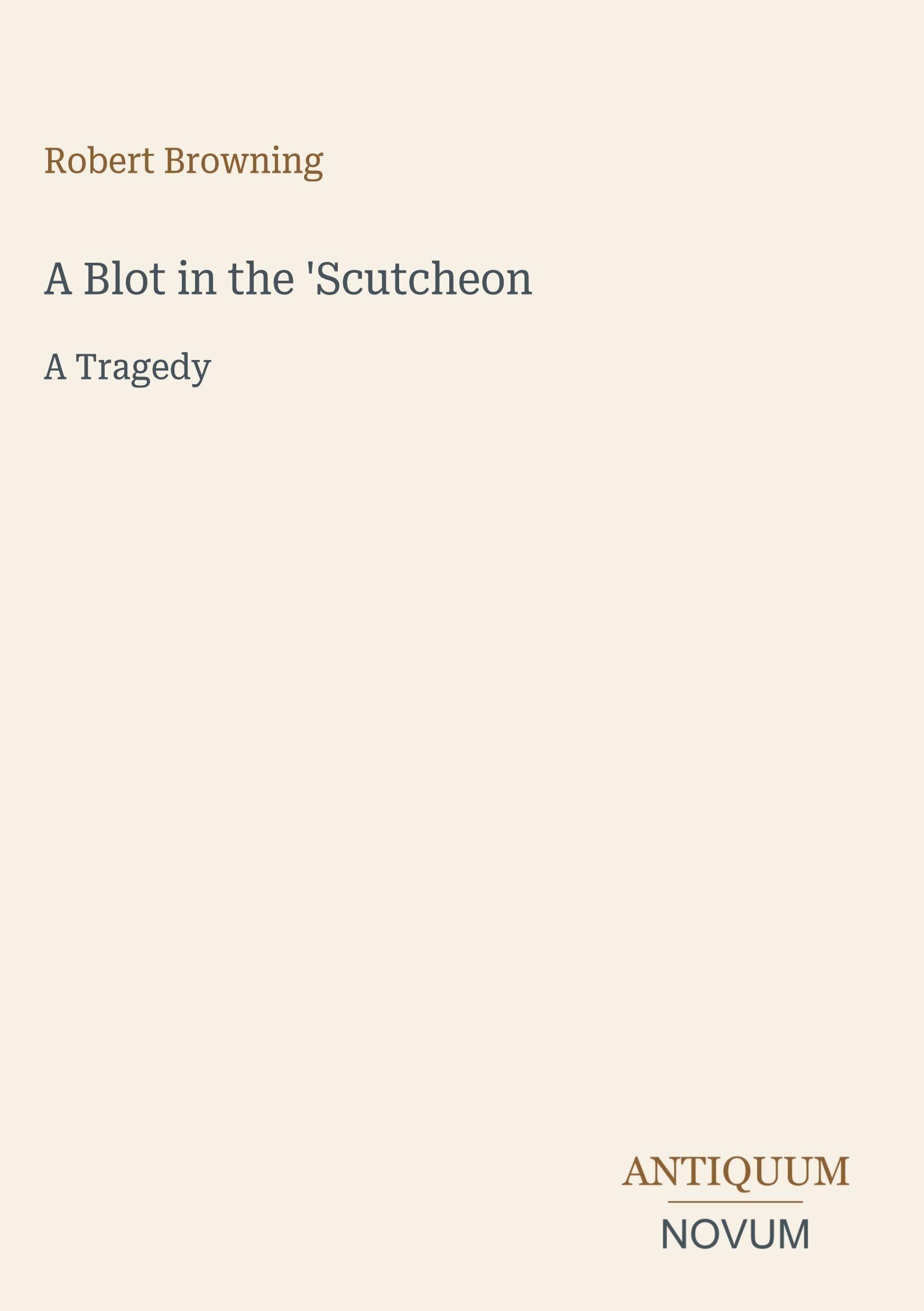 A Blot in the 'Scutcheon