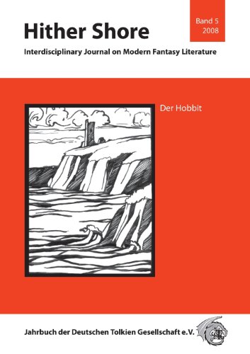 Hither Shore Nr. 5 Der Hobbit: Interdisciplinary Journal on Modern Fantasy Literature / Jahrbuch 2008 der Deutschen Tolkien Gesellschaft e.V.