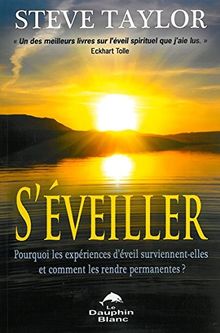 S'éveiller ! Pourquoi les expériences d'éveil surviennent-elles...