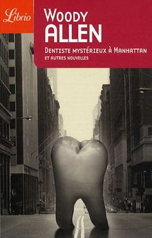 Dentiste mystérieux à Manhattan : et autres nouvelles