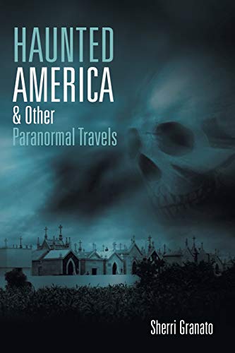 Haunted America & Other Paranormal Travels