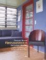 Renovieren: Wohnungen, Häuser, Lofts umbauen und zeitgemäß gestalten